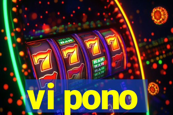 vi pono